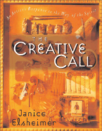 The Creative Call: An Artist's Response to the Way of the Spirit (Writers' Palette Book)