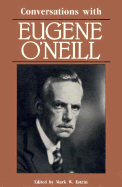 Conversations With Eugene O'Neill (Literary Conversations Series)