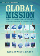 Global Mission*: Reflections and Case Studies in Local Theology for the Whole Church