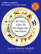 El Unico Libro de Astrologia Que Necesitara (Spanish Edition)
