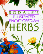 Rodale's Illustrated Encyclopedia of Herbs