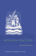 Monastic Practices (Volume 47) (Monastic Wisdom Series)