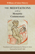 The Meditations with a Monastic Commentary (Cistercian Fathers Series)