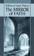 The Mirror of Faith (Cistercian Fathers Series) (Volume 15)