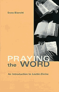 Praying the Word: An Introduction to Lectio Divina (Cistercian Studies)