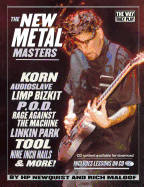The New Metal Masters: Korn, Audioslave, Limp Bizkit, P.O.D., Rage Against the Machine, Linkin Park, Tool, and more! (Way They Play)