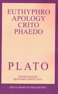 Euthyphro, Apology, Crito, Phaedo (Great Books in Philosophy)