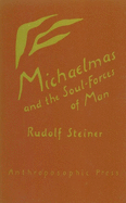 Michaelmas and the Soul-Forces of Man: (cw 223)