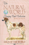 Dogs of the World (The Natural World Playing Card Collection)