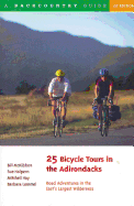 25 Bicycle Tours in the Adirondacks: Road Adventures in the East's Largest Wilderness (25 Bicycle Tours)