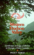 'Walks and Rambles in the Western Hudson Valley: Landscape, Ecology, and Folklore in Orange and Ulster Counties'