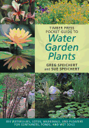 Timber Press Pocket Guide to Water Garden Plants (Timber Press Pocket Guides)