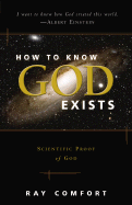How To Know God Exists: Scientific Proof Of God