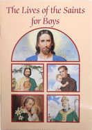 The Lives of the Saints for Boys (Catholic Classics (Paperback))