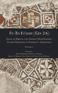 Ve-'Ed Ya'aleh (Gen 2: 6), volume 2: Essays in Biblical and Ancient Near Eastern Studies Presented to Edward L. Greenstein