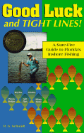 Good Luck and Tight Lines: A Sure-Fire Guide to Florida's Inshore Fishing