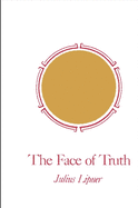 The Face of Truth: A Study of Meaning and Metaphysics in the Vedantic Theology of Ramanuja