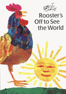 Rooster's Off to See the World (The World of Eric Carle)