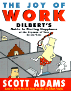 The Joy of Work: Dilbert's Guide to Finding Happin