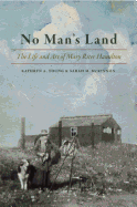 'No Man's Land: The Life and Art of Mary Riter Hamilton, 1868-1954'