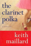 The Clarinet Polka: A Novel