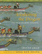 Awakening the Dragon: The Dragon Boat Festival