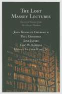 The Lost Massey Lectures: Recovered Classics from