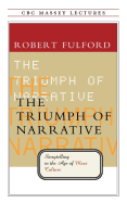 The Triumph of Narrative: Storytelling in the Age