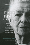 Fists upon a Star: A Memoir of Love, Theatre, and Escape from McCarthyism (Canadian Plains Studies)