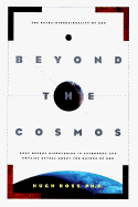 Beyond the Cosmos: What Recent Discoveries in Astronomy and Physics Reveal About the Nature of God