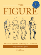 The Figure: The Classic Approach to Drawing & Construction