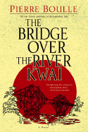 The Bridge Over the River Kwai: A Novel