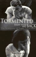 Tormented: 8 Years and Back