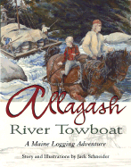 Allagash River Towboat: A Maine Logging Adventure