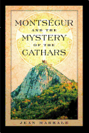 Monts├â┬⌐gur and the Mystery of the Cathars