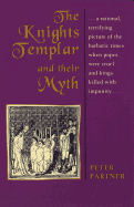 The Knights Templar and Their Myth