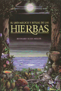 El uso m├â┬ígico y ritual de las hierbas (Inner Traditions) (Spanish Edition)