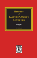 'Fayette County, Kentucky, History Of.'