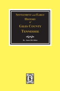 'Settlement and Early History of Giles County, Tennessee'