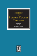 History of Putnam County, Tennessee.