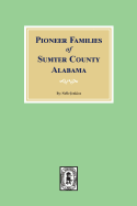 'Pioneer Families of Sumter County, Alabama'