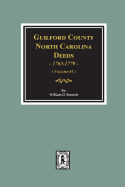 'Guilford County, North Carolina Deeds, 1763-1779. (Volume #1)'