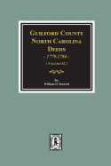 'Guilford County, North Carolina Deeds, 1779-1784. (Volume #2)'