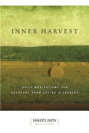 Inner Harvestt: Daily Meditations for Recovery fro