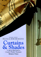 Practical home decorating: curtains & shades (vol. 1) (Reader's Digest - Practical Home Decorating)