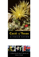 Cacti of Texas: A Field Guide, with Emphasis on the Trans-Pecos Species (Grover E. Murray Studies in the American Southwest)