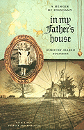 In My Father├óΓé¼Γäós House: A Memoir of Polygamy (Voice in the American West)