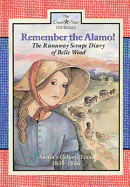 'Remember the Alamo!: The Runaway Scrape Diary of Belle Wood, Austin's Colony, 1835-1836'