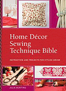 Home Decor Sewing Techniques Bible