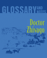 Glossary and Notes: Doctor Zhivago